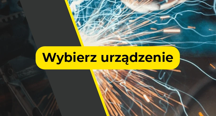 Wybierz urządzenie spawalnicze
